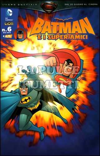 BATMAN E I SUPER AMICI #     6